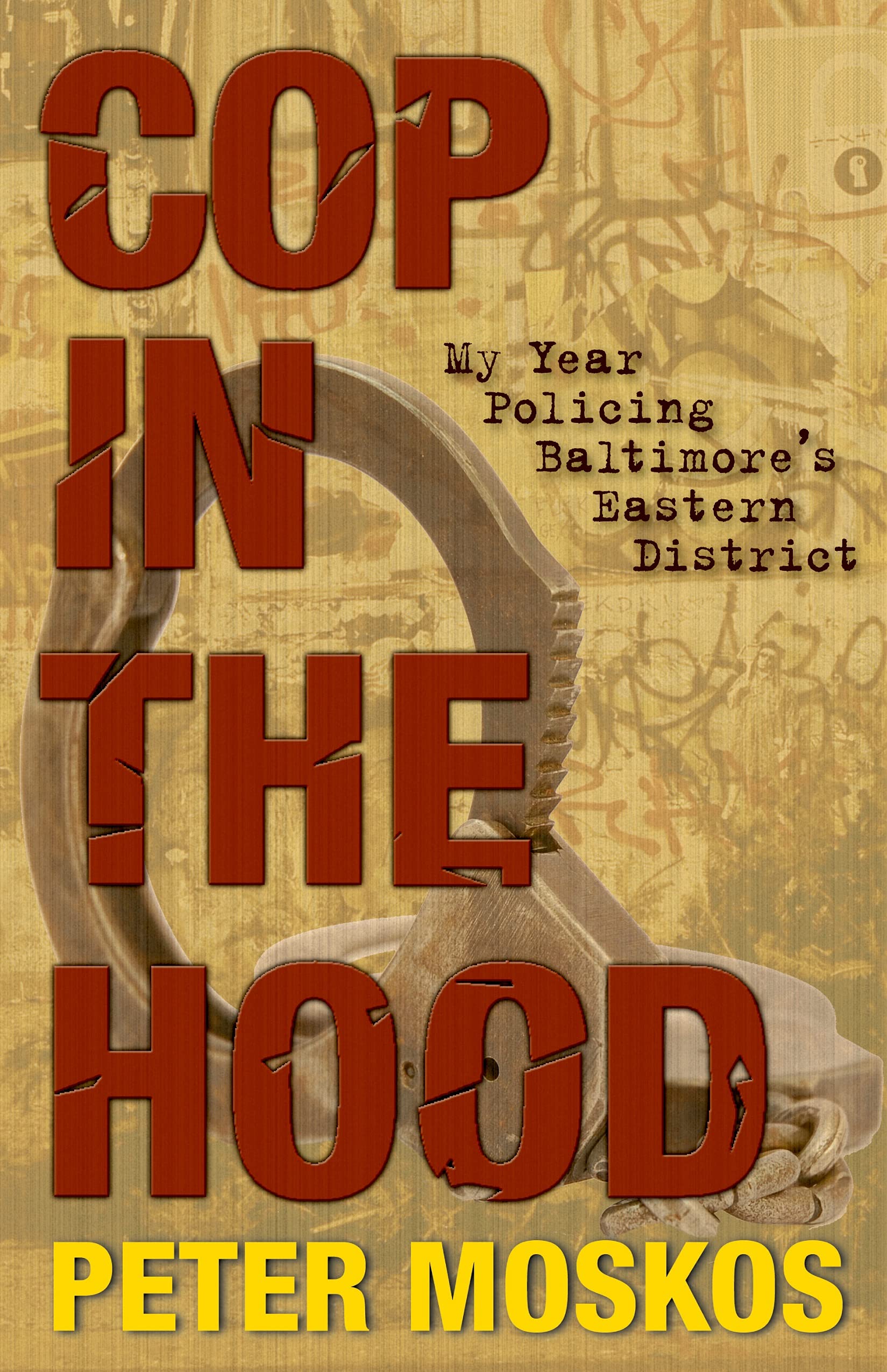 Buy Cop in the Hood: My Year in Baltimore's Eastern District — BookShops.in
