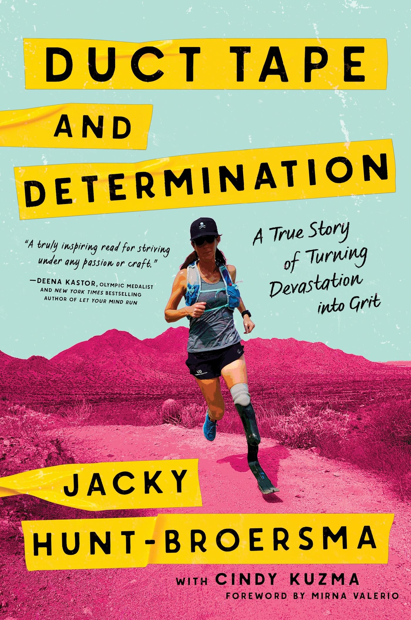 Duct Tape and Determination : A True Story of Turning Devastation into Grit
