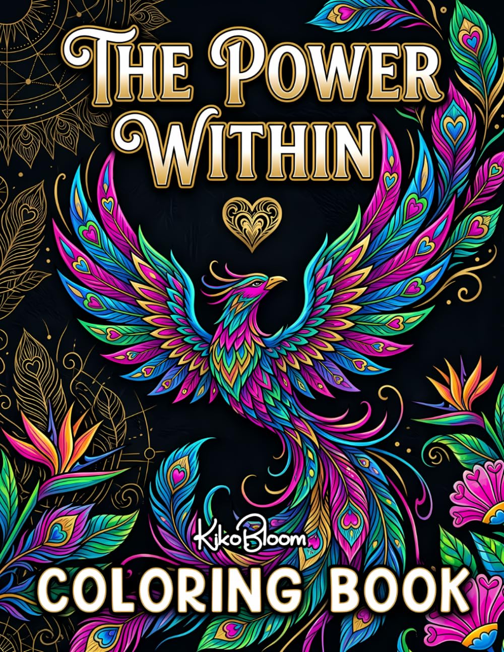 The Power Within: Inspirational Coloring Book for Adults and Teens with Empowering Quotes