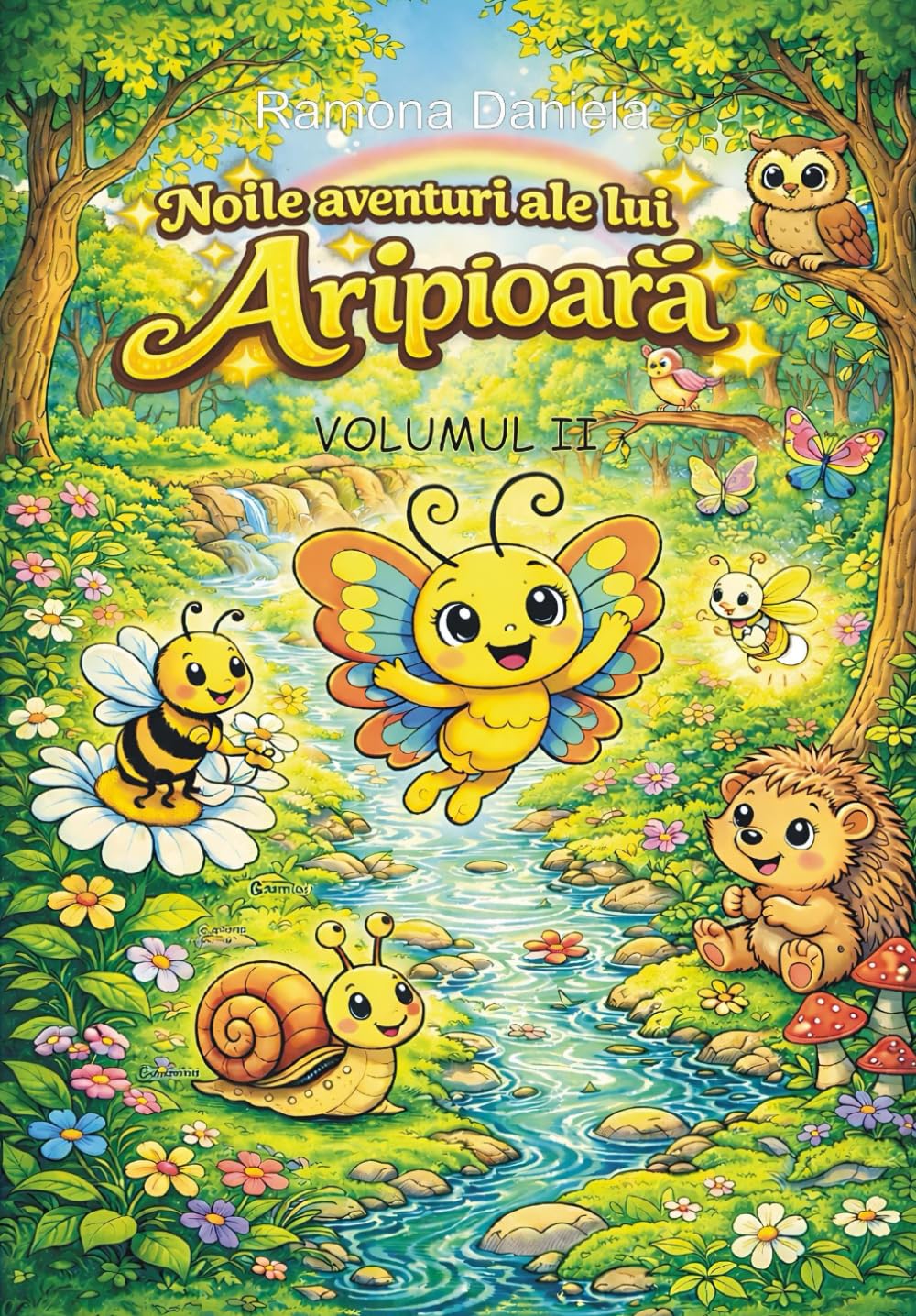 Noile aventuri ale lui Aripioara: Carte pentru copii (Editie in limba romana)