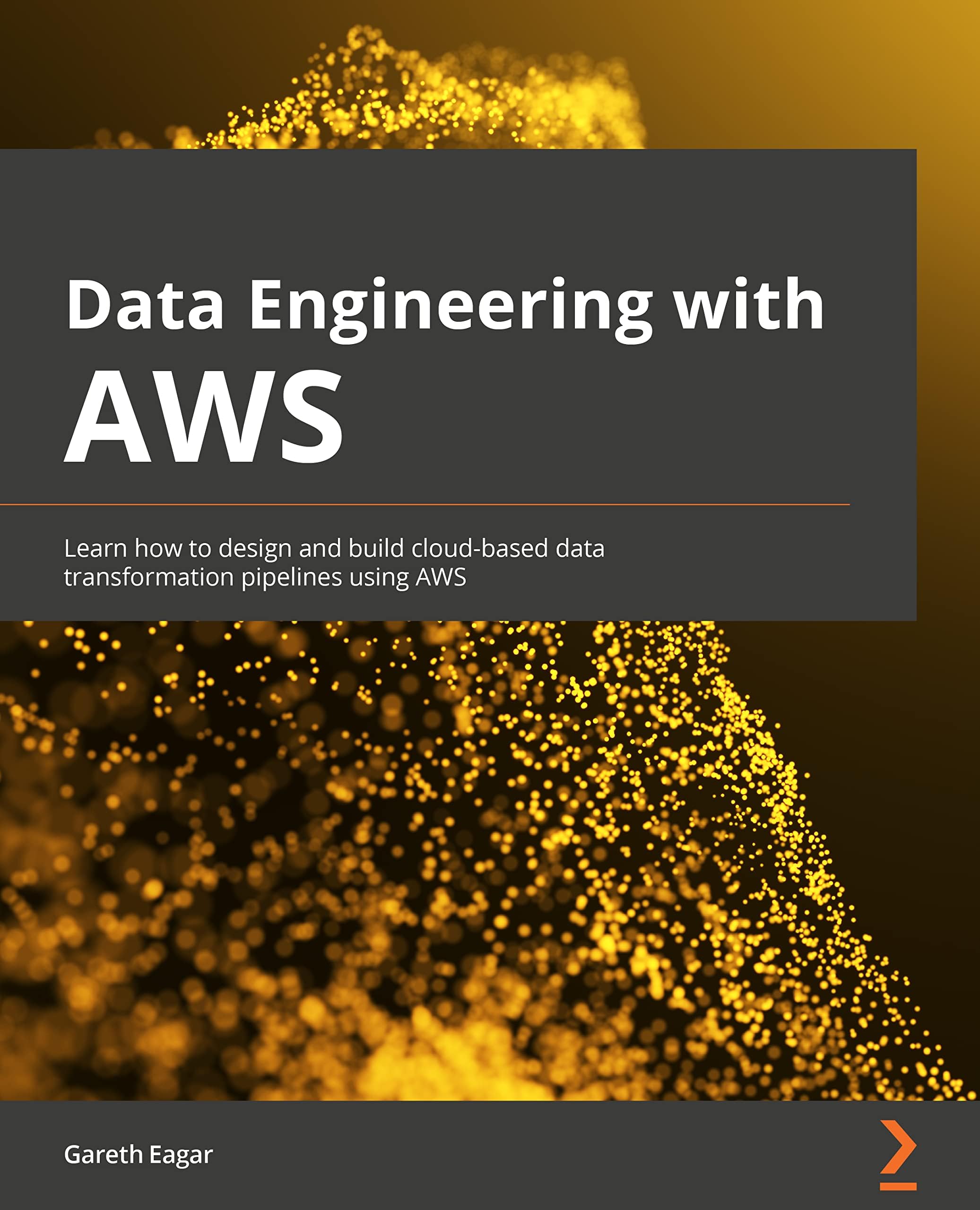 Data Engineering with AWS Paperback – 29 December 2021