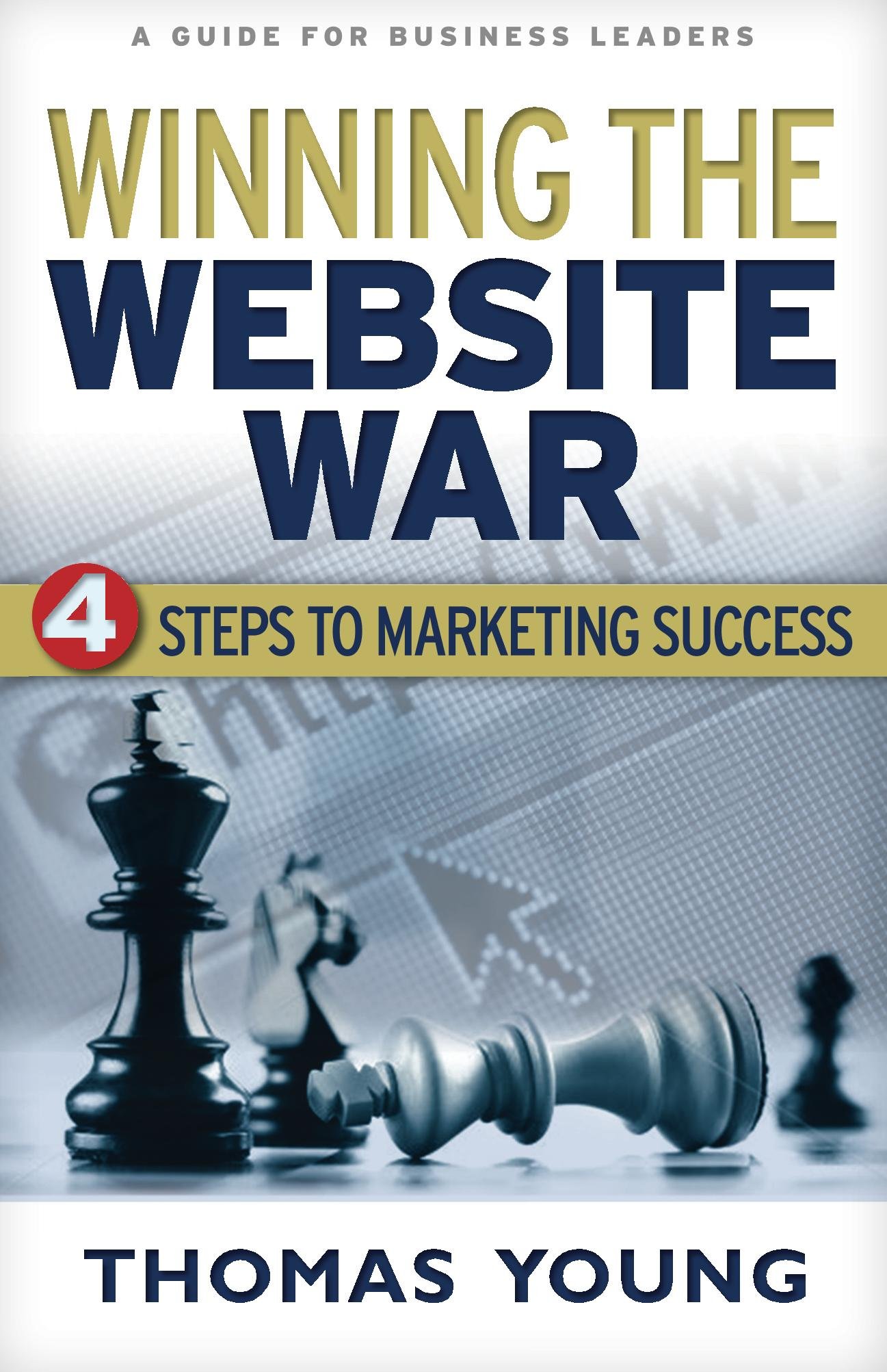Winning the Website War: Four Steps to Marketing Success