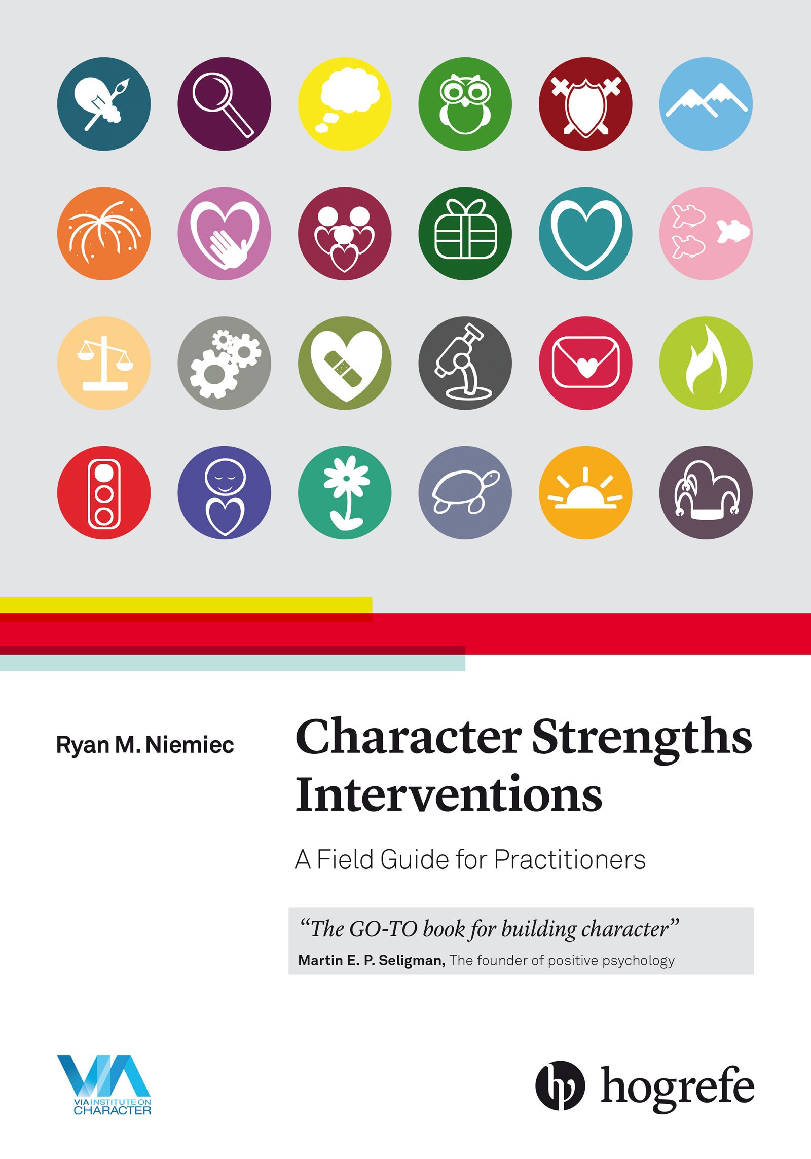 Character Strengths Interventions (Character Strengths Interventions: A Field Guide for Practitioners)