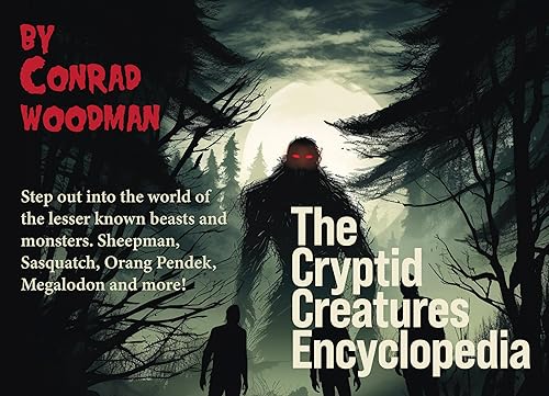 Cryptid Creatures Encyclopedia : An In Depth Look at All Cryptozoology Cases Worldwide, Mysterious sightings , Horrifying Pictures (English Edition)