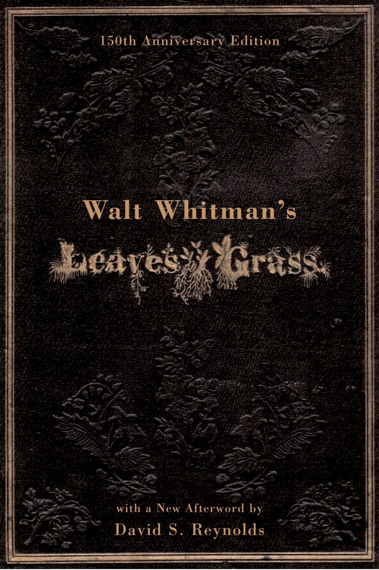 Walt Whitman's Leaves of Grass (150th Anniversary Edition) 150th anniversary Edition
