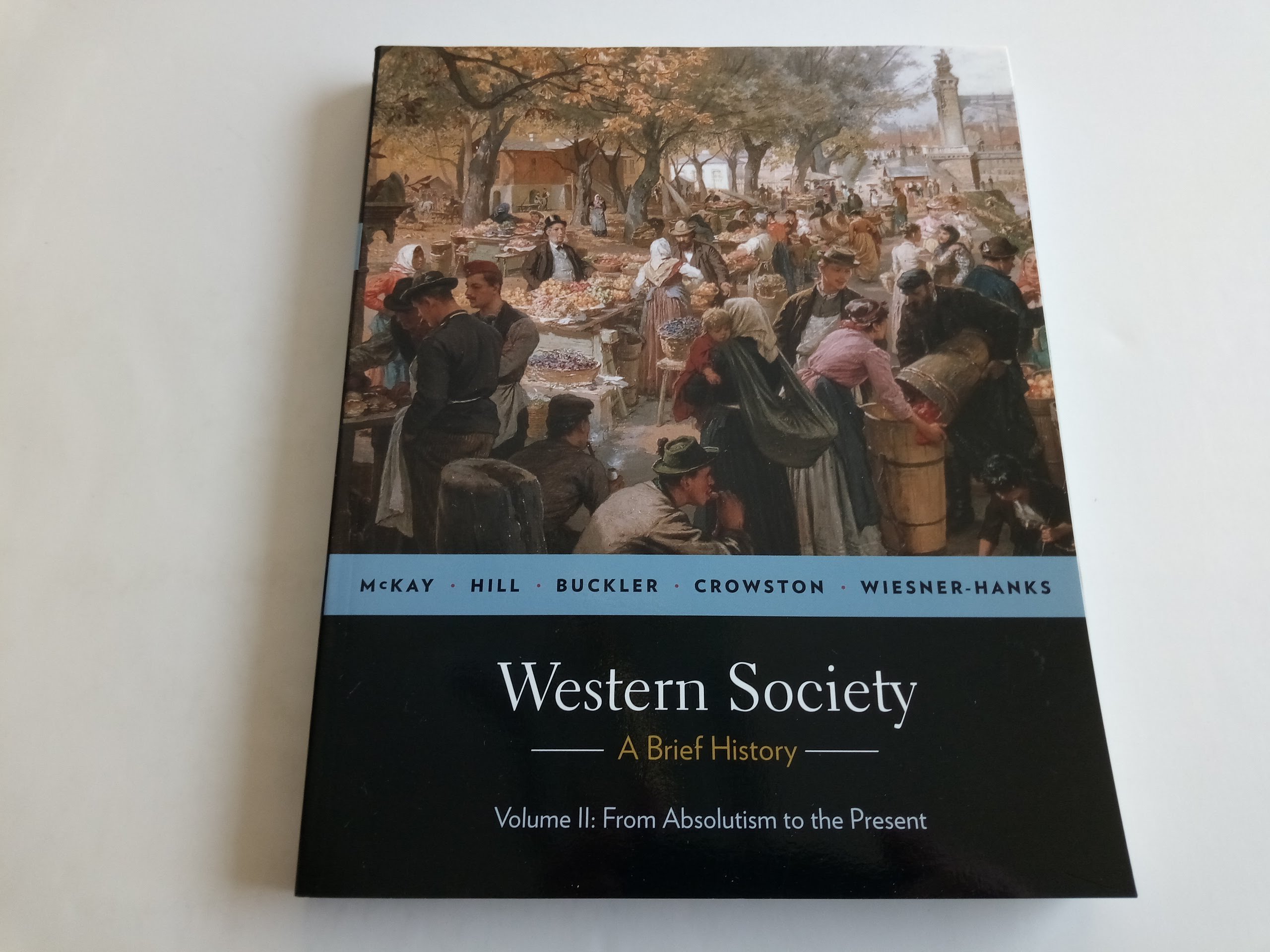 Western Society: A Brief History, Volume 2: From Absolutism to Present
