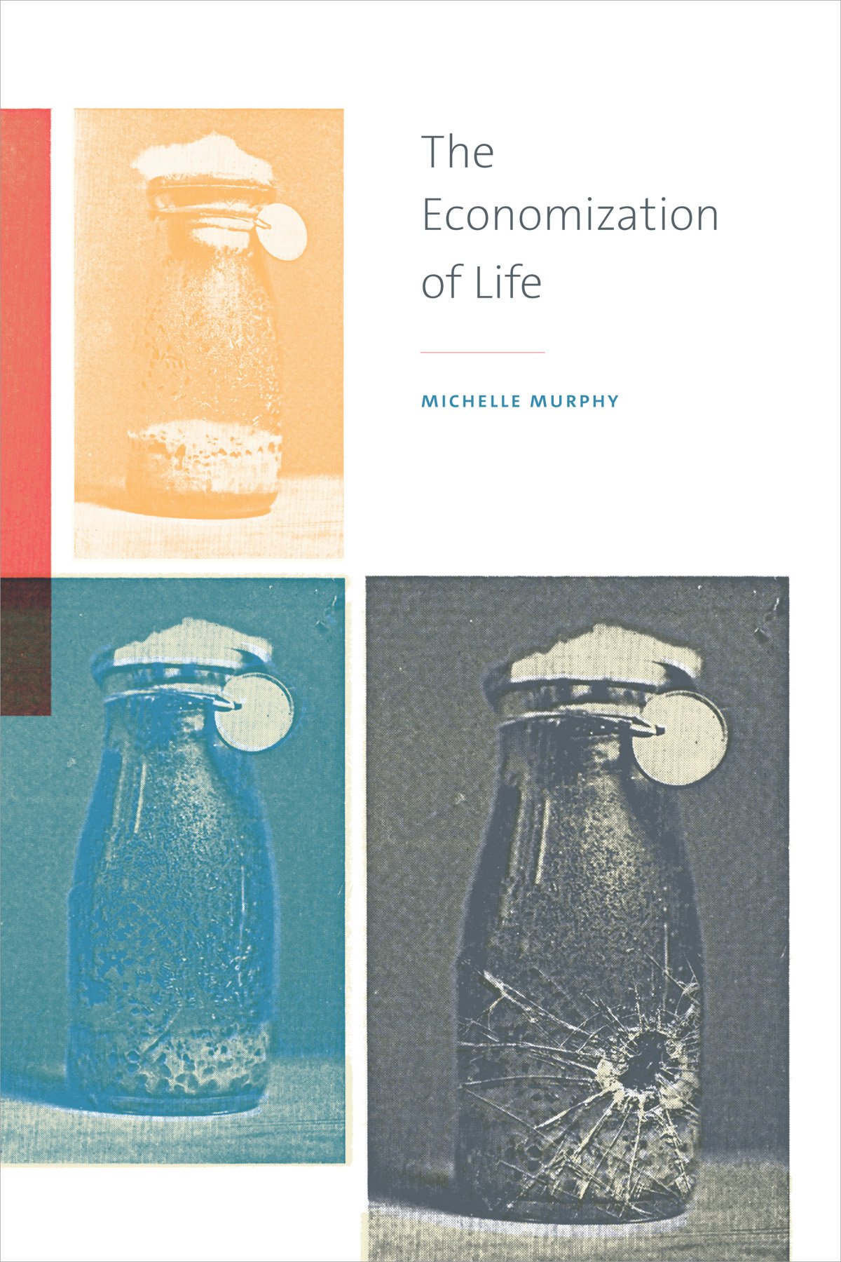 The Economization of Life Murphy Paperback MD – Duke University Press