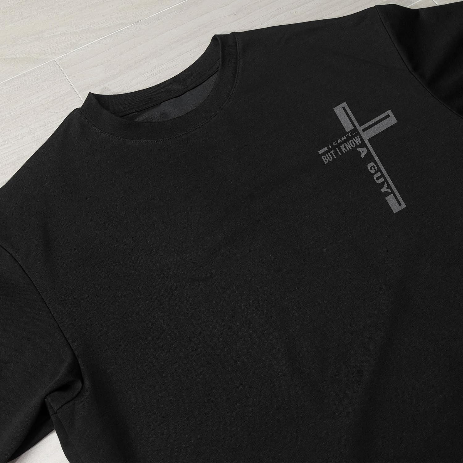 I Can't But I Know A Guy Shirt, Cross Shirt, Faith Shirts for Men, Christian Shirts for Men, Jesus Tshirt