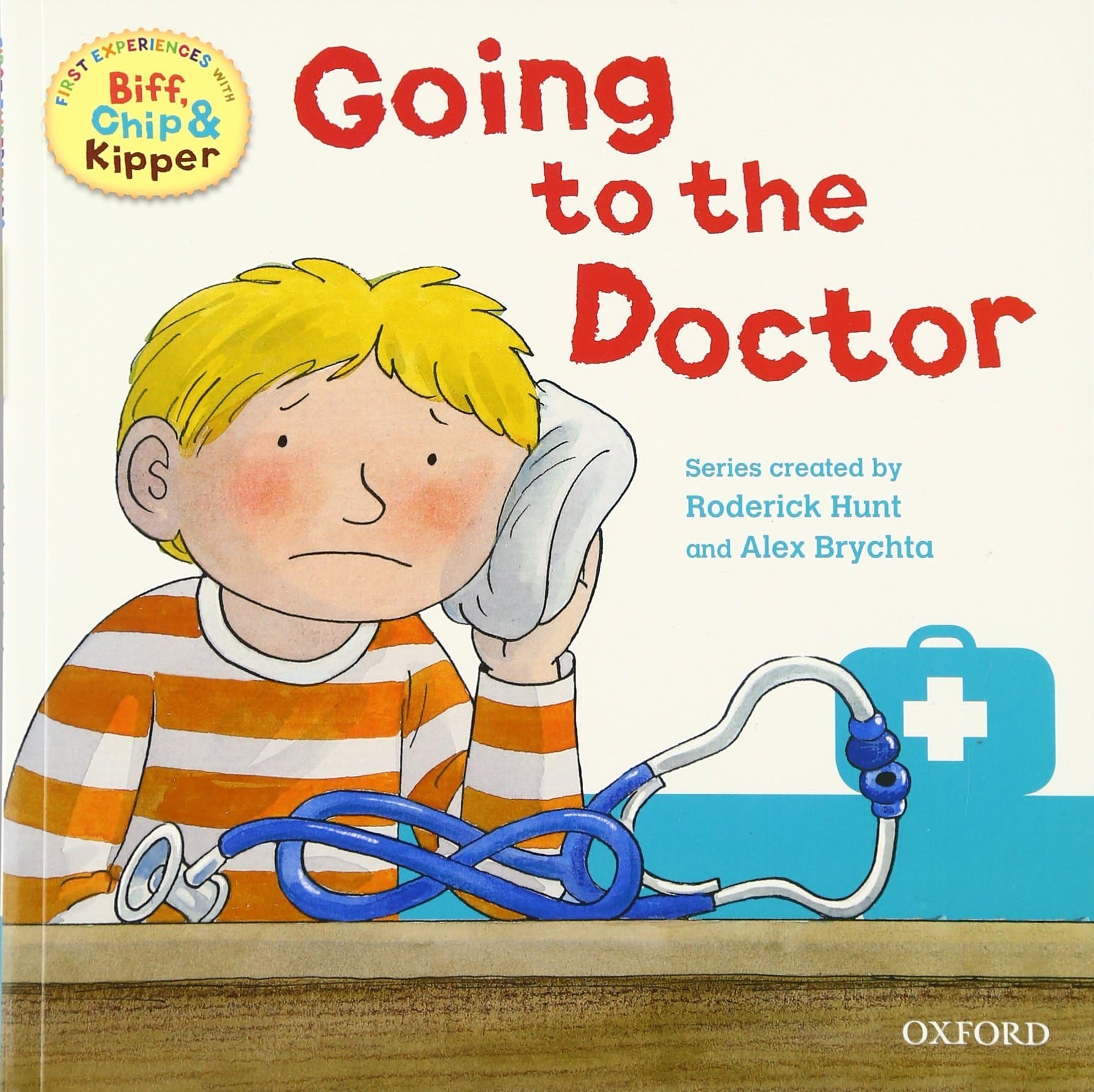 Going to the Doctor (First Experiences with Biff, Chip & Kipper) Paperback – May 3, 2012