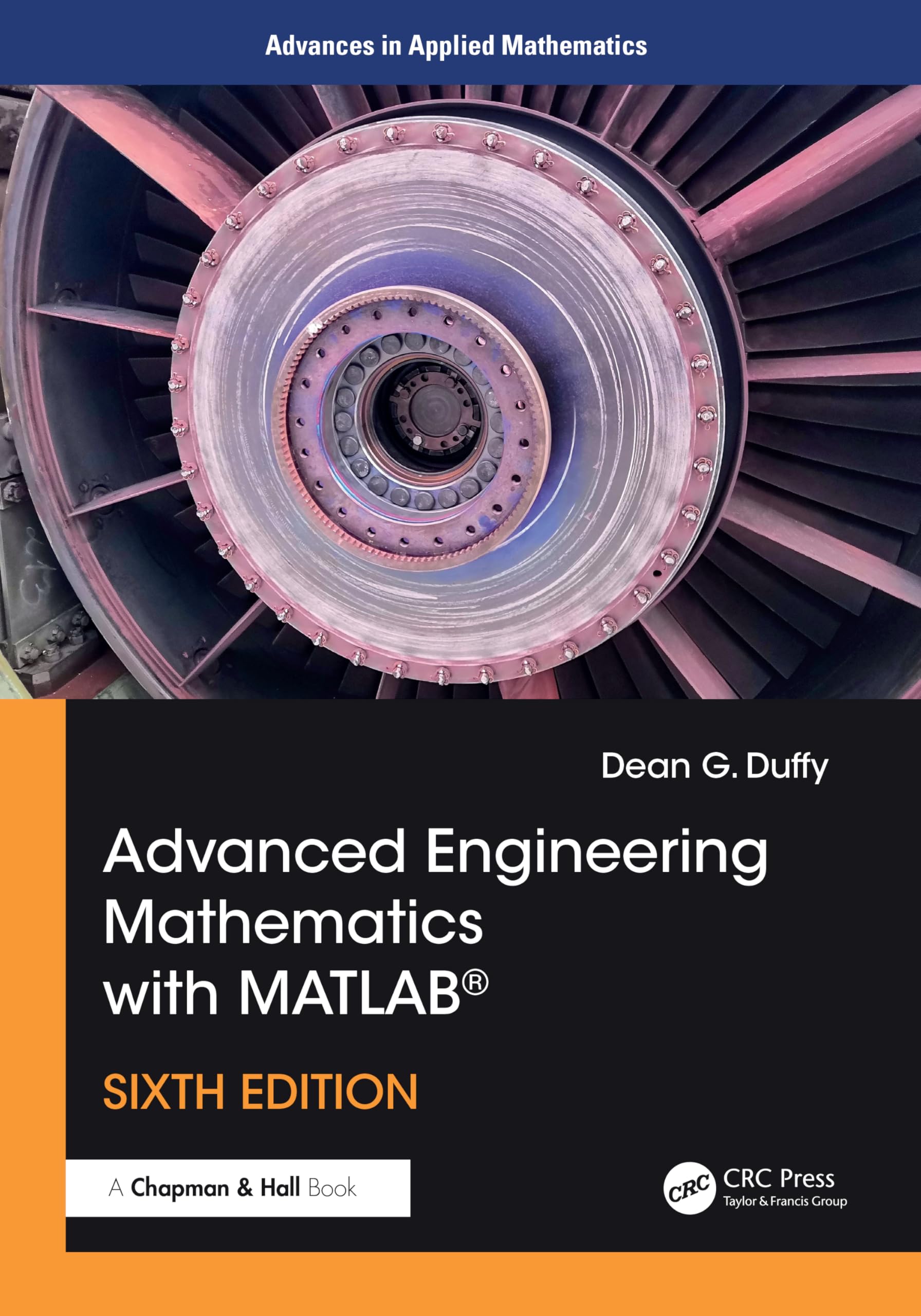 Advanced Engineering Mathematics with MATLAB® (Advances in Applied Mathematics)