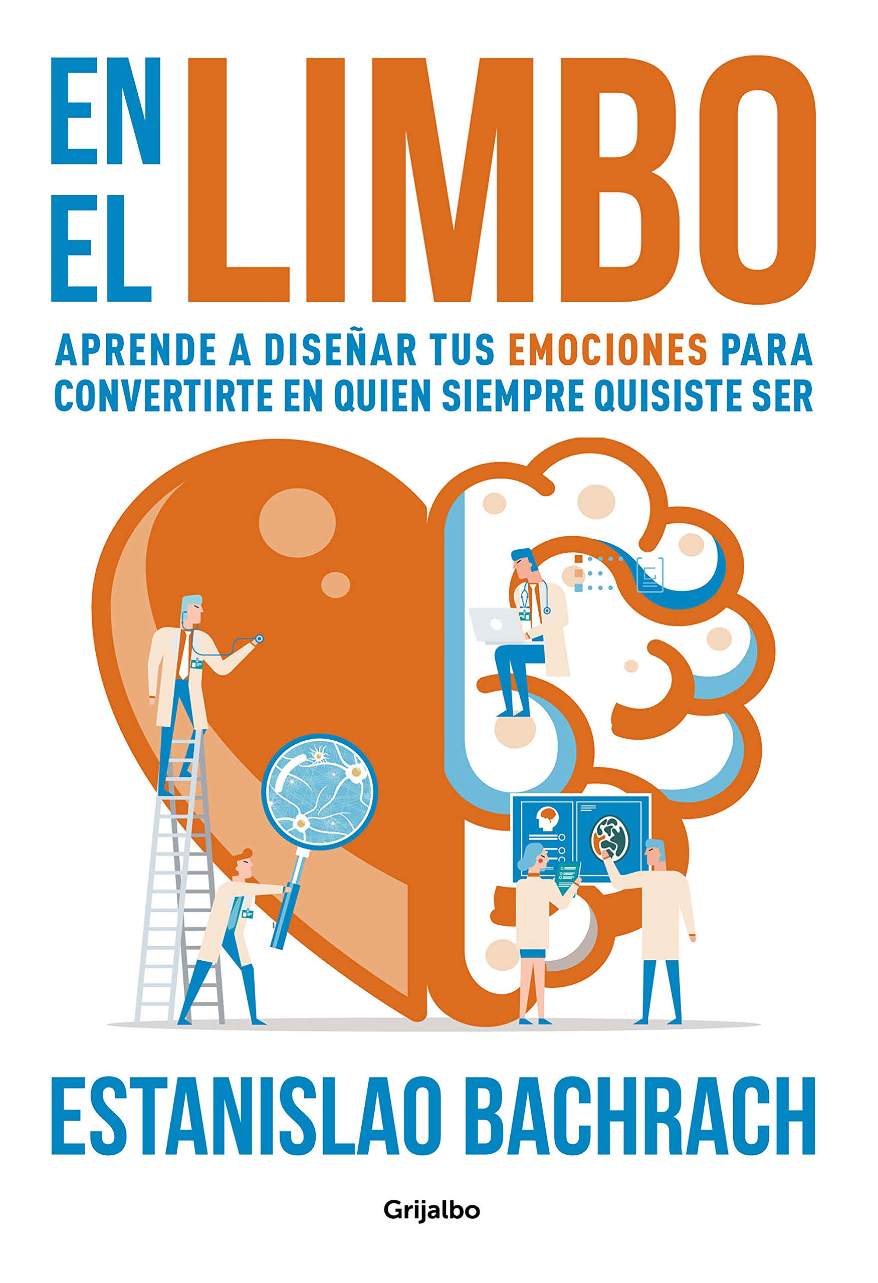 En El Limbo / In Limbo: Aprende a diseñar tus emociones para convertirte en quien siempre quisiste ser (Crecimiento personal)