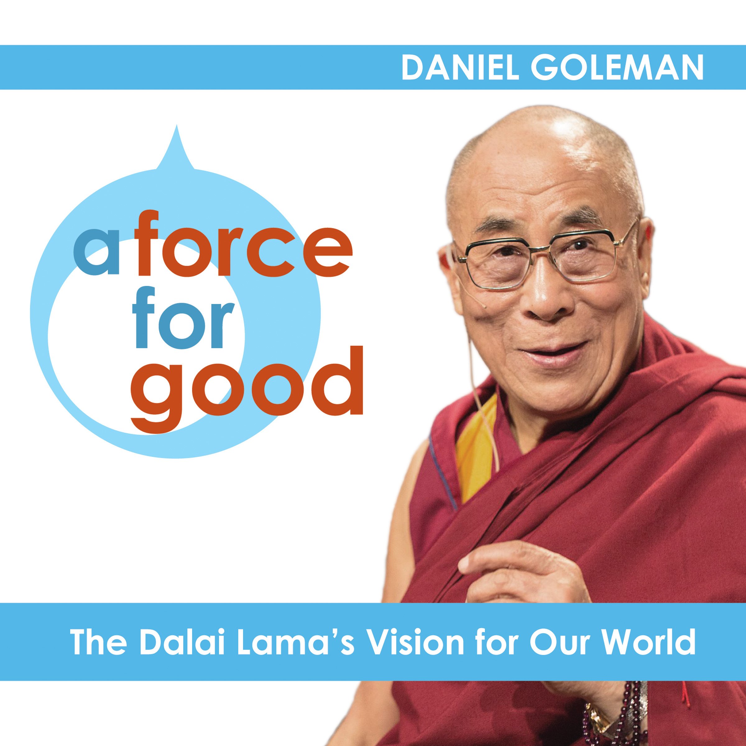 Cover art for A Force for Good: The Dalai Lama's Vision for Our World