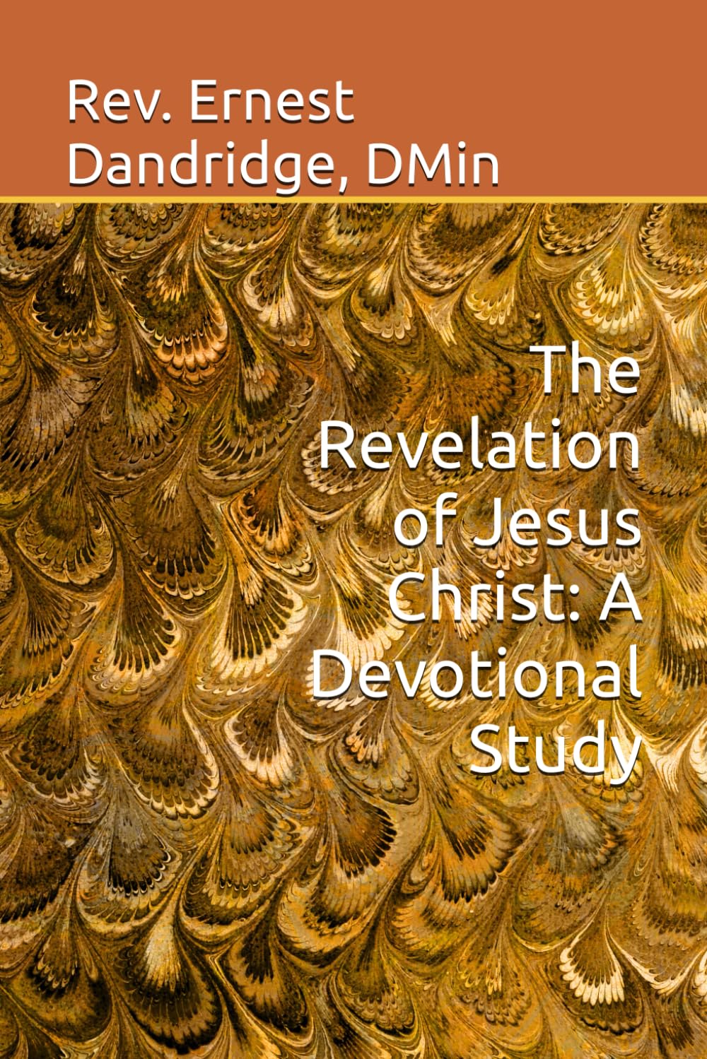 The Revelation of Jesus Christ: A Devotional Study