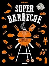 Download Super barbecue : 100 recettes à faire griller PDF