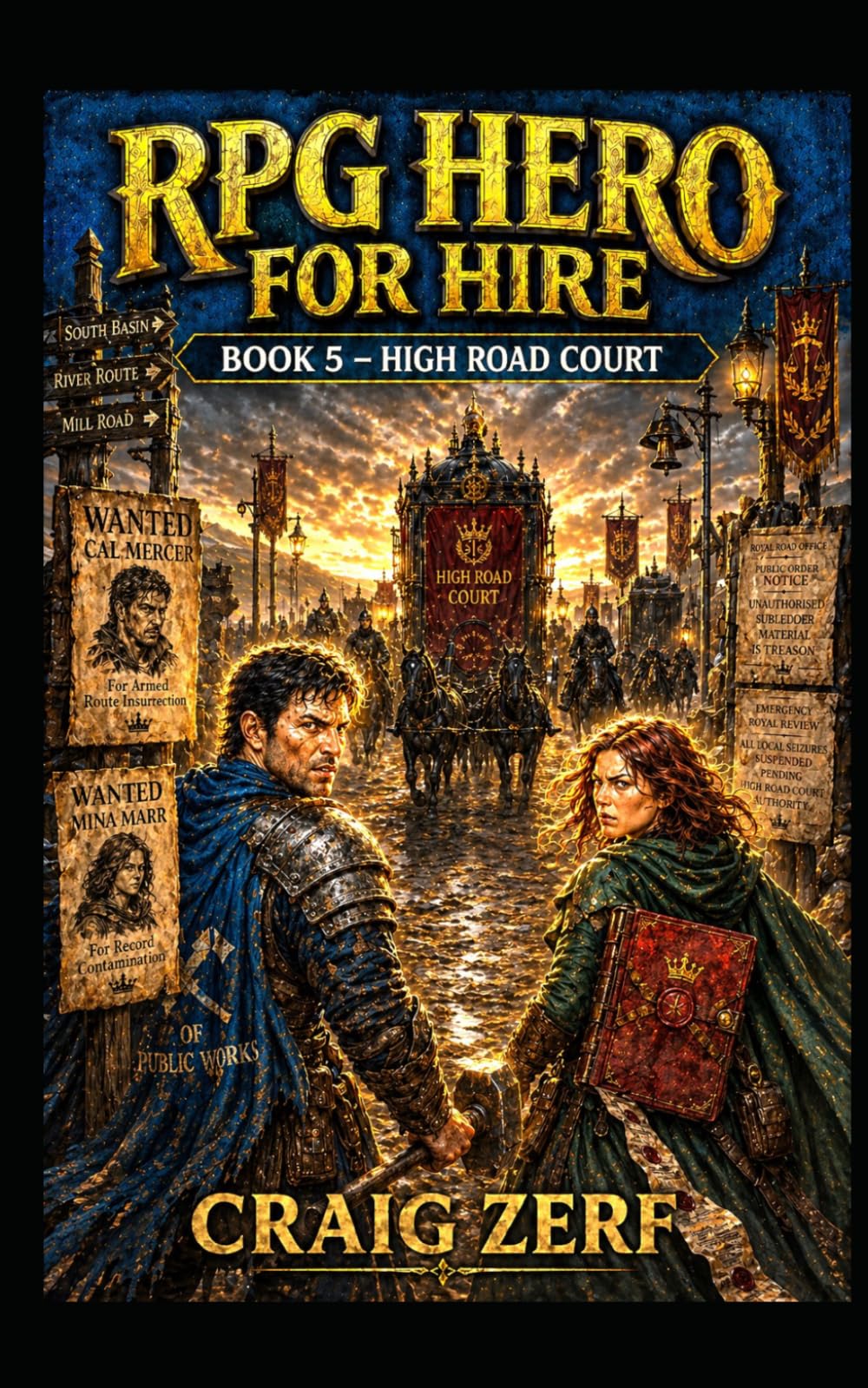 RPG Hero for Hire Book 5 - High Road Court: A Gritty, Darkly Humorous LitRPG Adventure of Road Battles, Monsters, and Corrupt Systems
