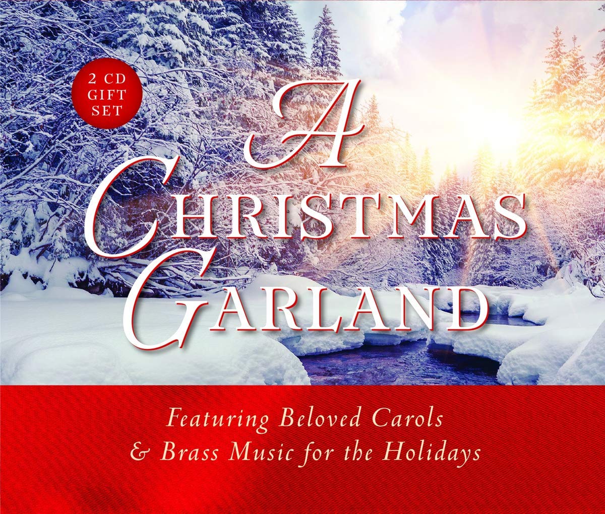 A Christmas Garland - Featuring Beloved Carols & Brass Music for the Holidays