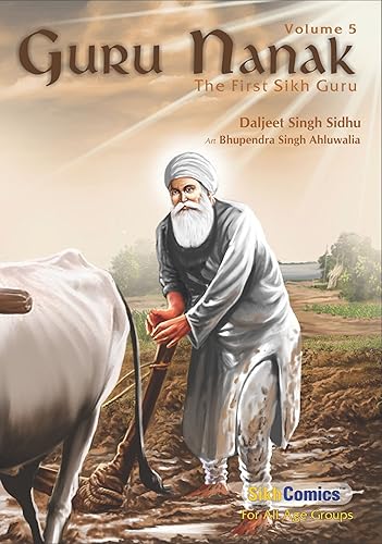Guru Nanak The First Sikh Guru Volume 5 by Daljeet Singh Sidhu (2013-08-06)