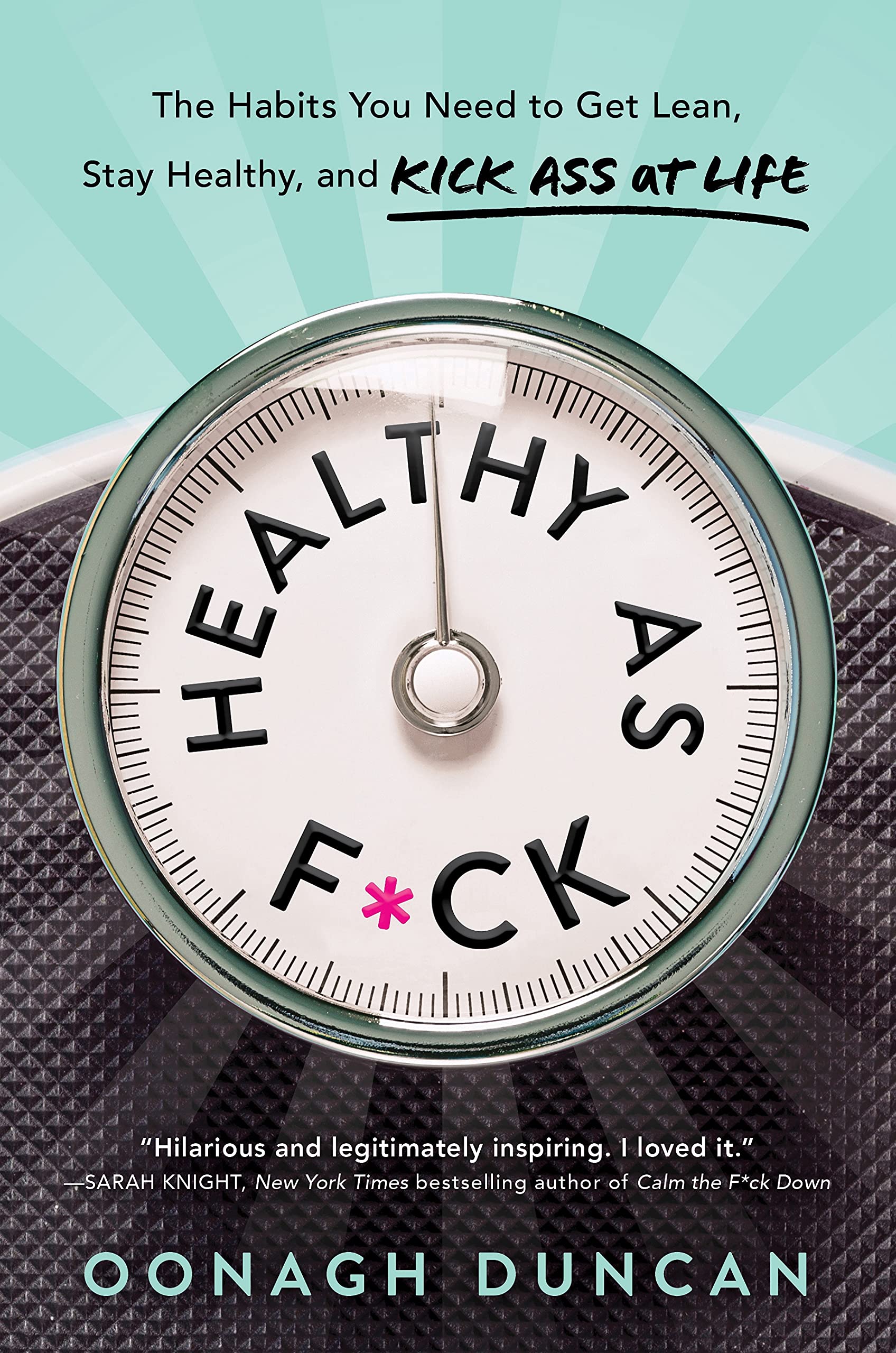 Healthy as F*ck: The Habits You Need to Get Lean, Stay Healthy, and Kick Ass at Life Hardcover – September 17, 2019