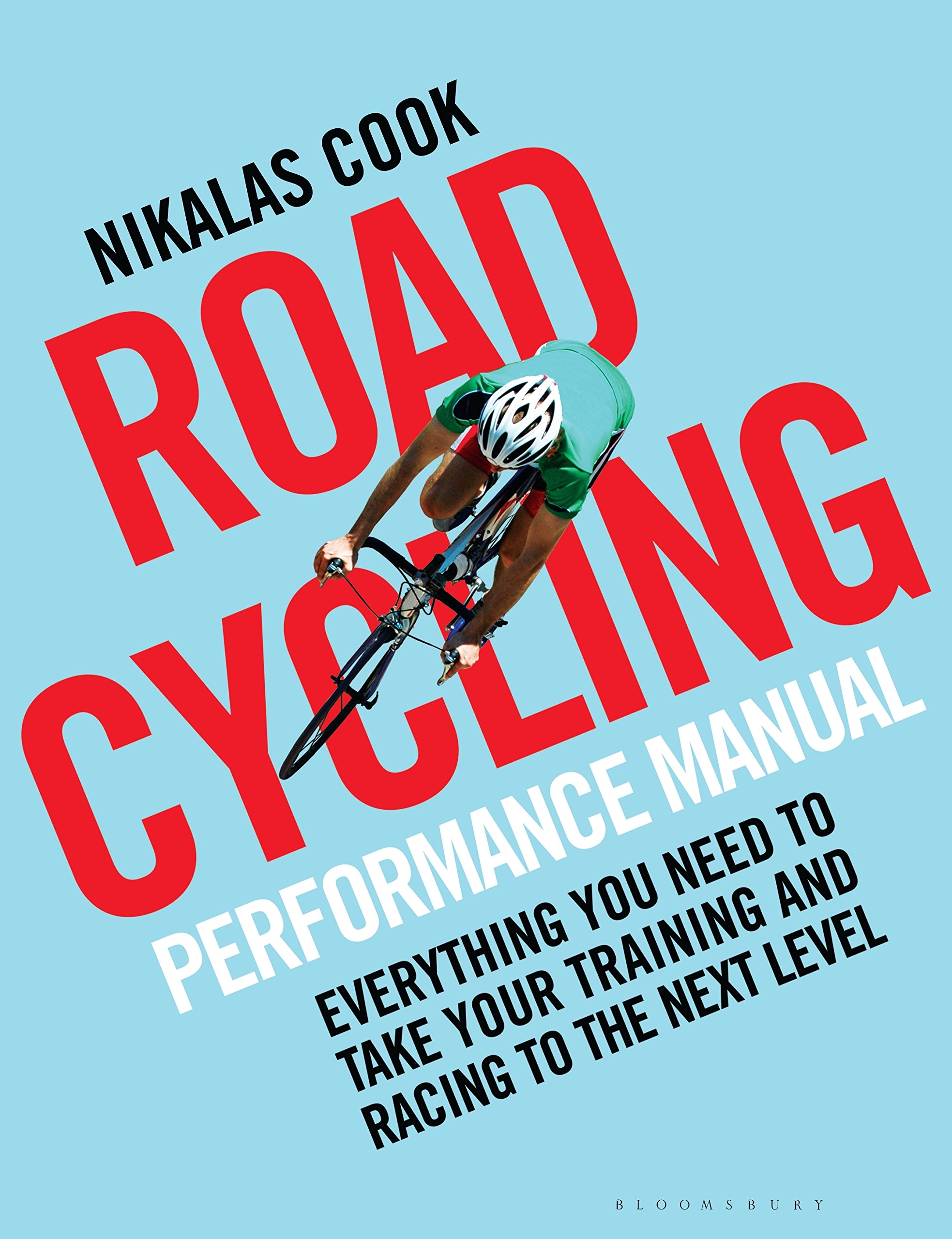 The Road Cycling Performance Manual PAPERBACK 9781472944443