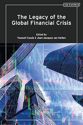 Legacy of the Global Financial Crisis, The