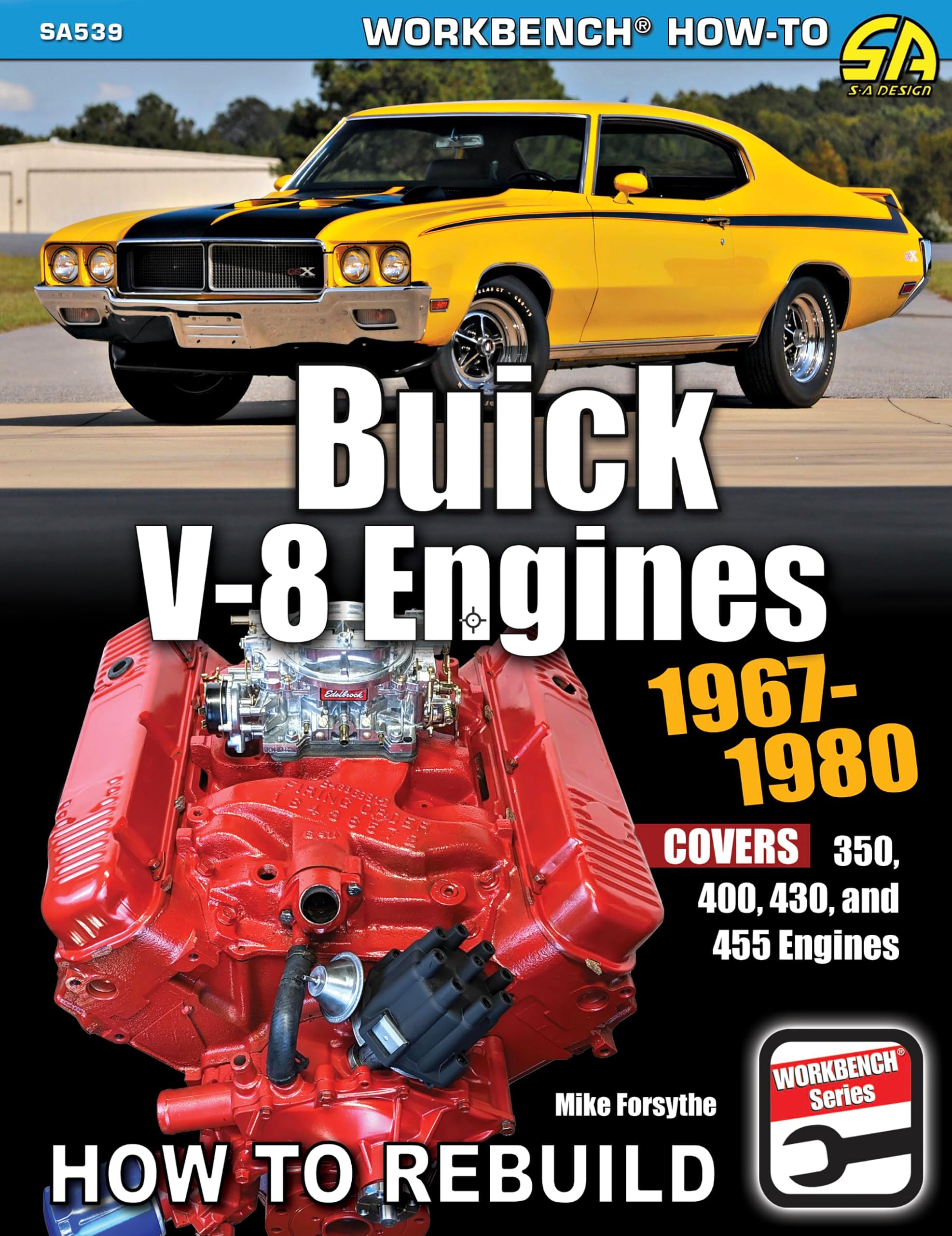 Buick V-8 Engines 1967-1980: How to Rebuild: Covers 350, 400, 430 and 455 Engines