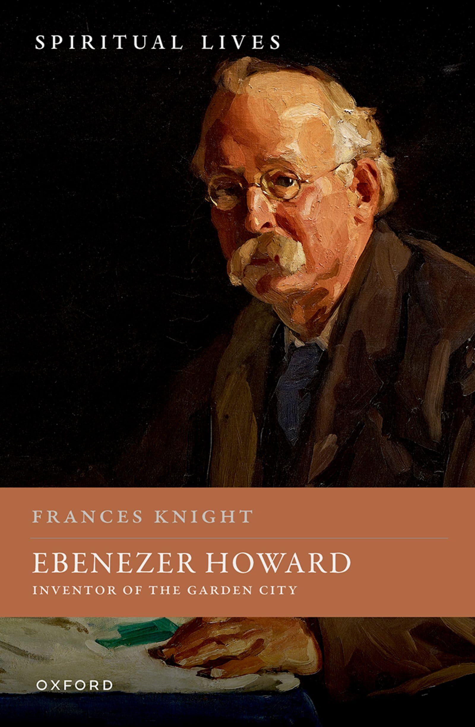 Ebenezer Howard: Inventor of the Garden City (Spiritual Lives).by Knight New**
