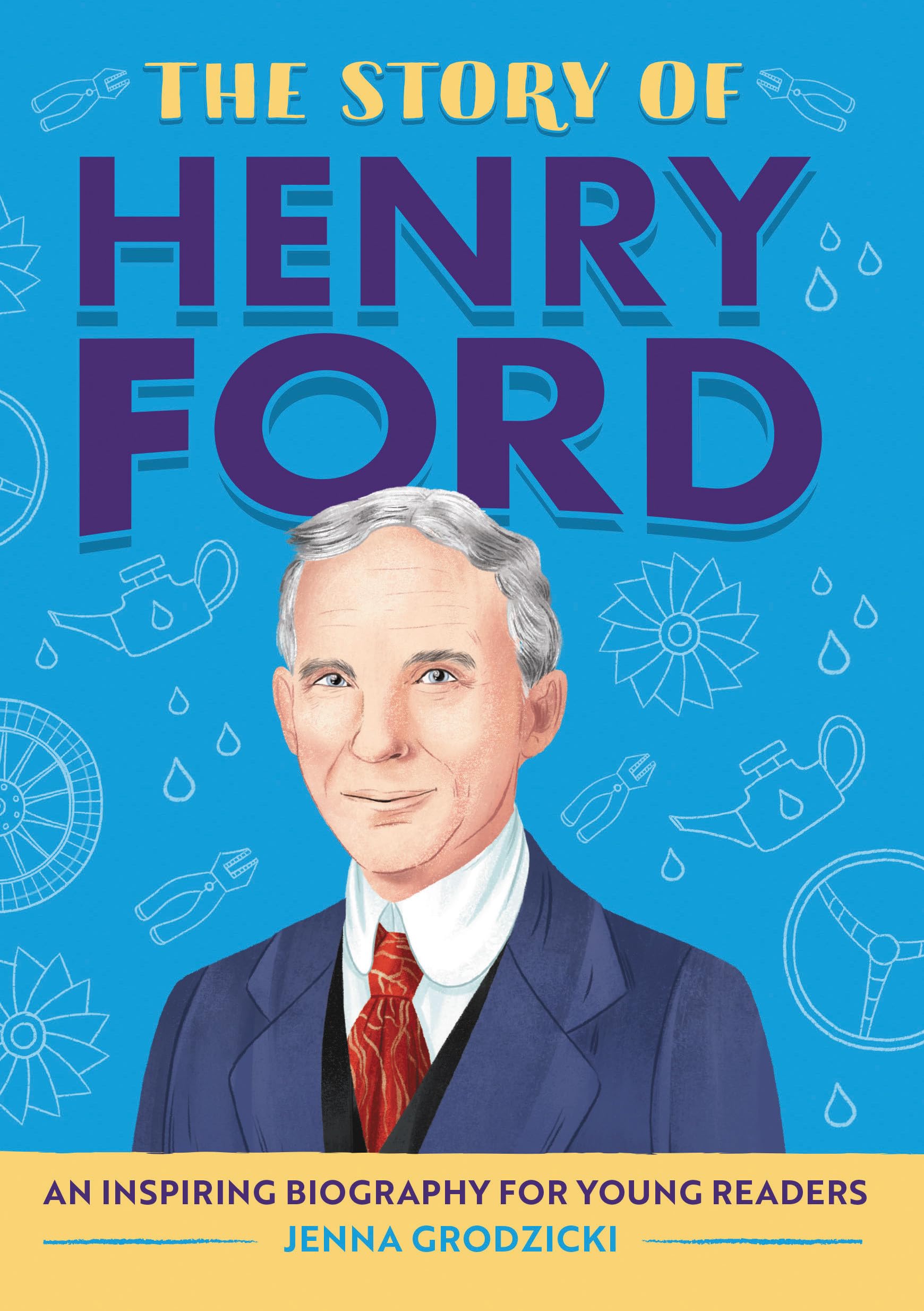 - The Story of Henry Ford: An Inspiring Biography for Young Readers (The Story of Biographies)