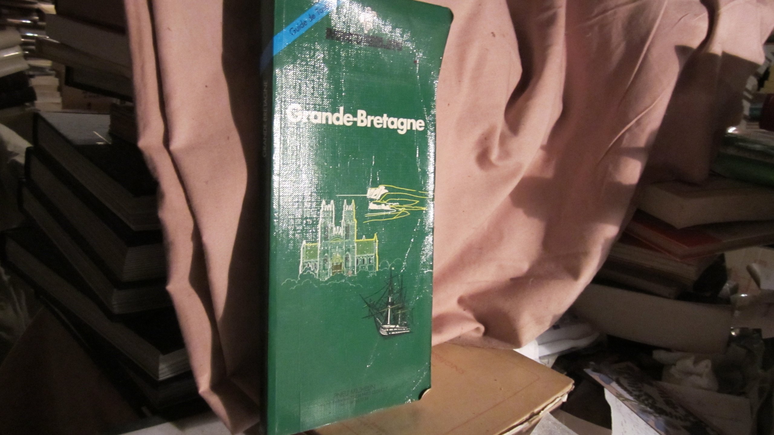 Michelin Green Tourist Guide: Grande Bretagne (French Text) (Green Tourist Guides) Michelin