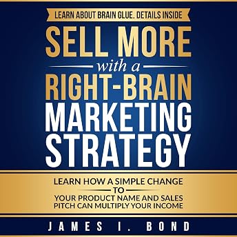 Sell More with a Right-Brain Marketing Strategy Audiobook by James I. Bond episode artwork