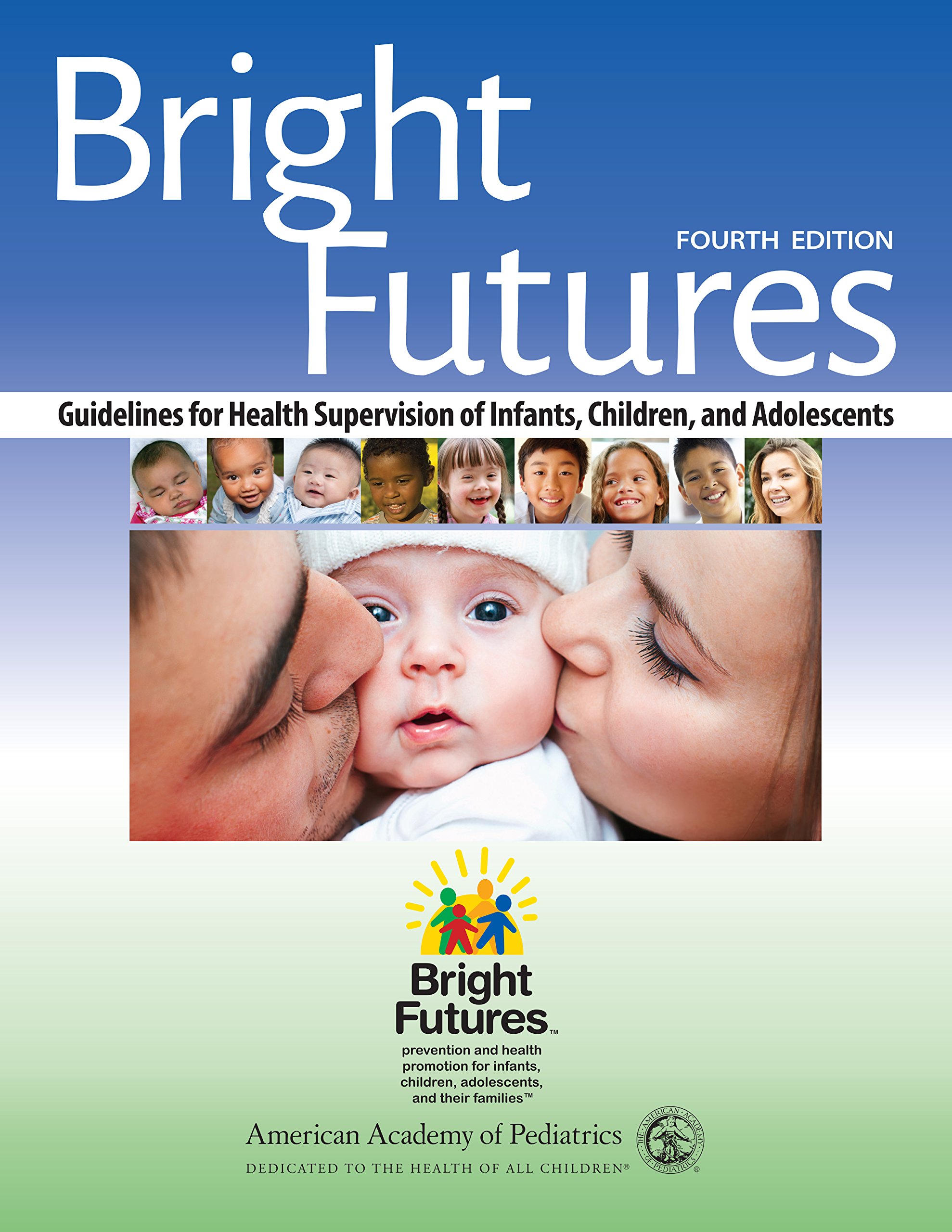 Bright Futures: Guidelines for Health Supervision of Infants, Children and Adolescents