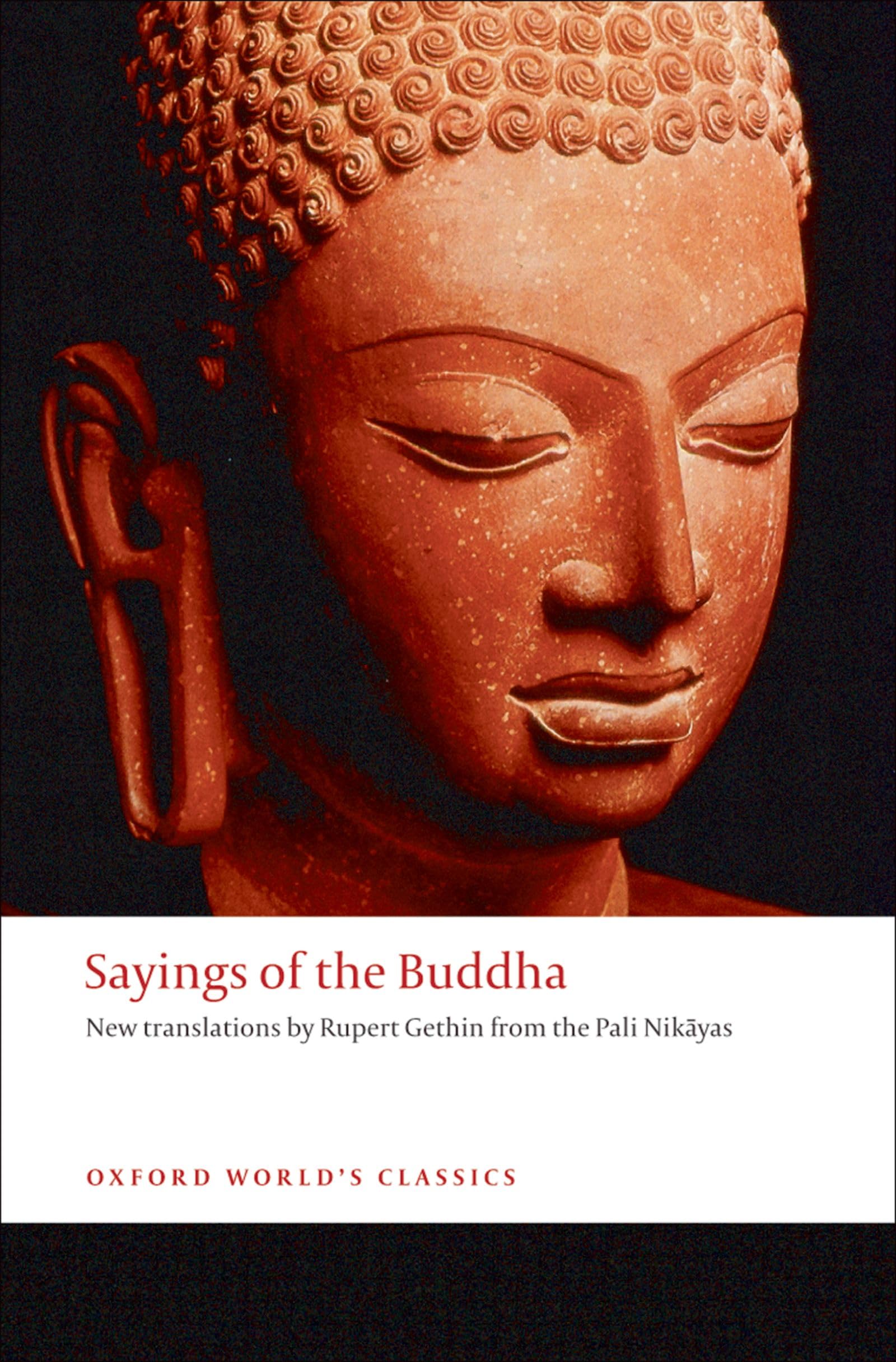 Sayings of the Buddha New translations from the Pali Nikayas