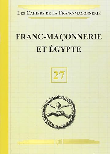 Franc-Maçonnerie et Egypte - Livret 27