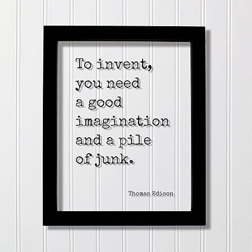 Thomas Edison - Floating Quote - To invent, you need a good imagination and a pile of junk - Business Success Innovation Ingenuity Inventor