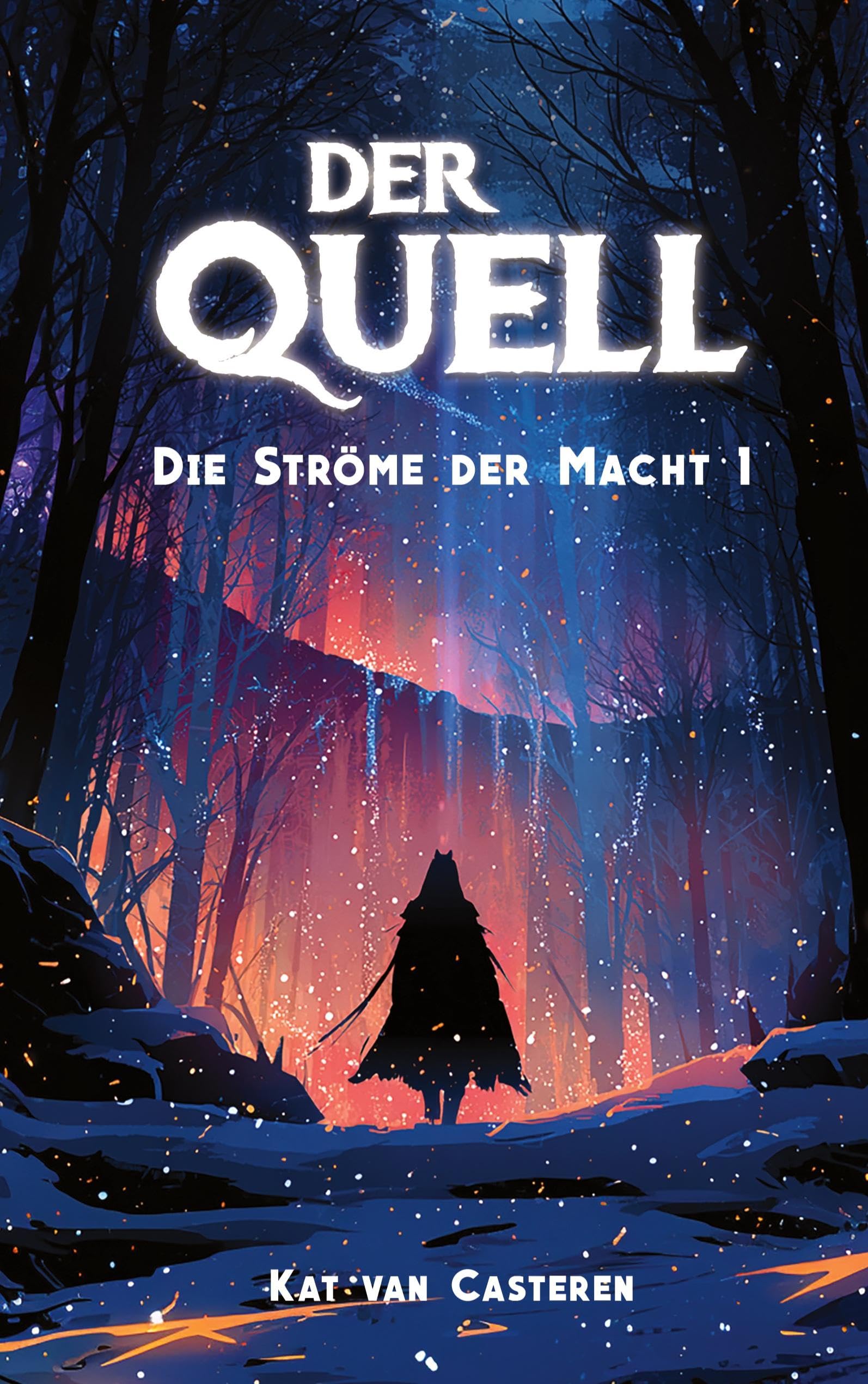 Der Quell: Die Ströme der Macht 1