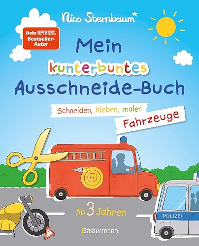 Mein kunterbuntes Ausschneidebuch - Fahrzeuge. Schneiden, kleben, malen ab 3 Jahren. Mit Scherenführerschein: Ein erstes Bastelbuch mit perforierten Seiten zum leichten Heraustrennen