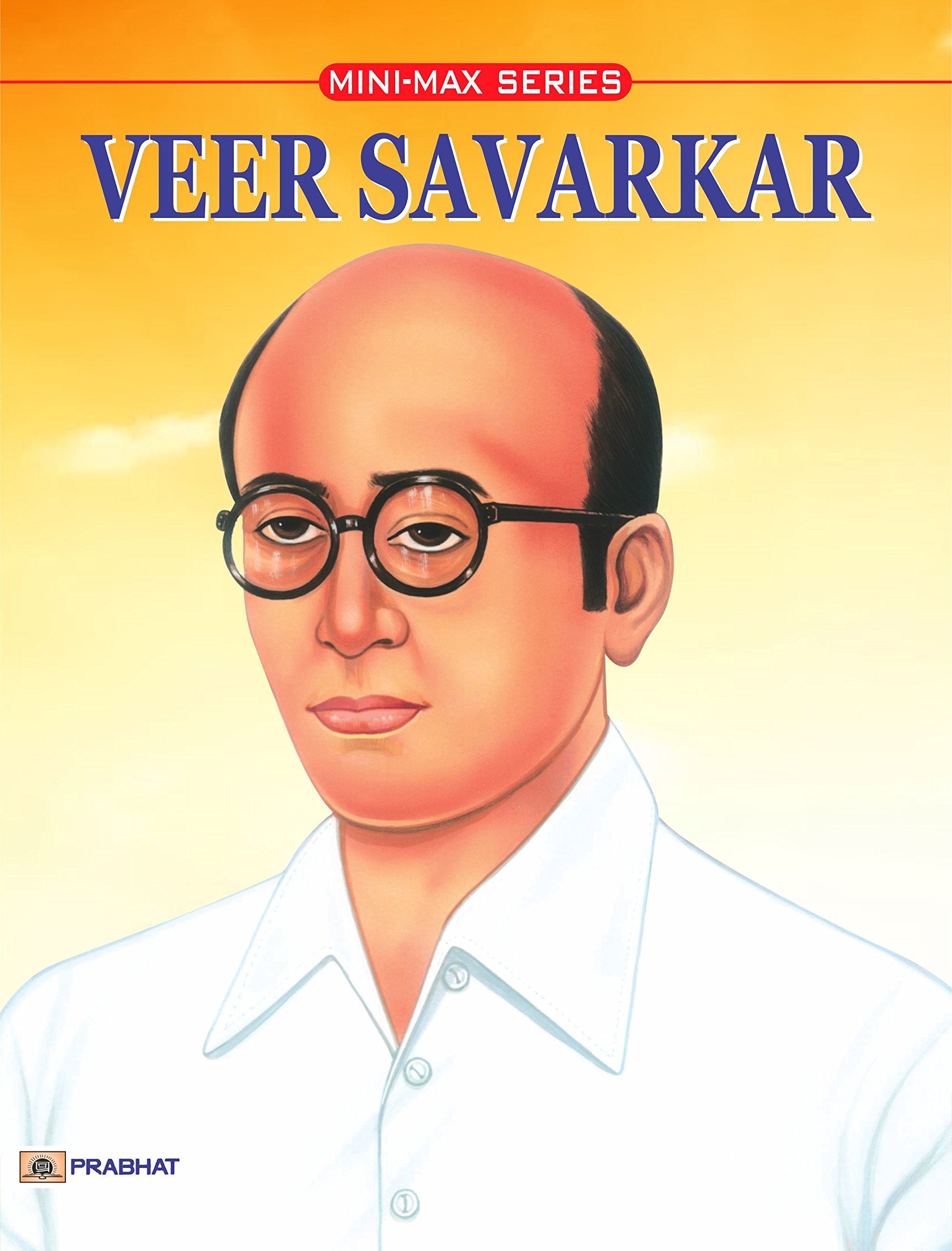 Veer Savarkar by Kavita Garg: The Life and Ideals of Veer Savarkar (Famous Biographies for Children)
