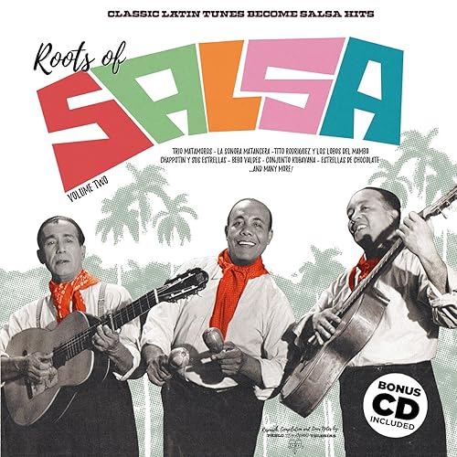 Roots Of Salsa Volume 2 Classic Latin Tunes Become Salsa Hits