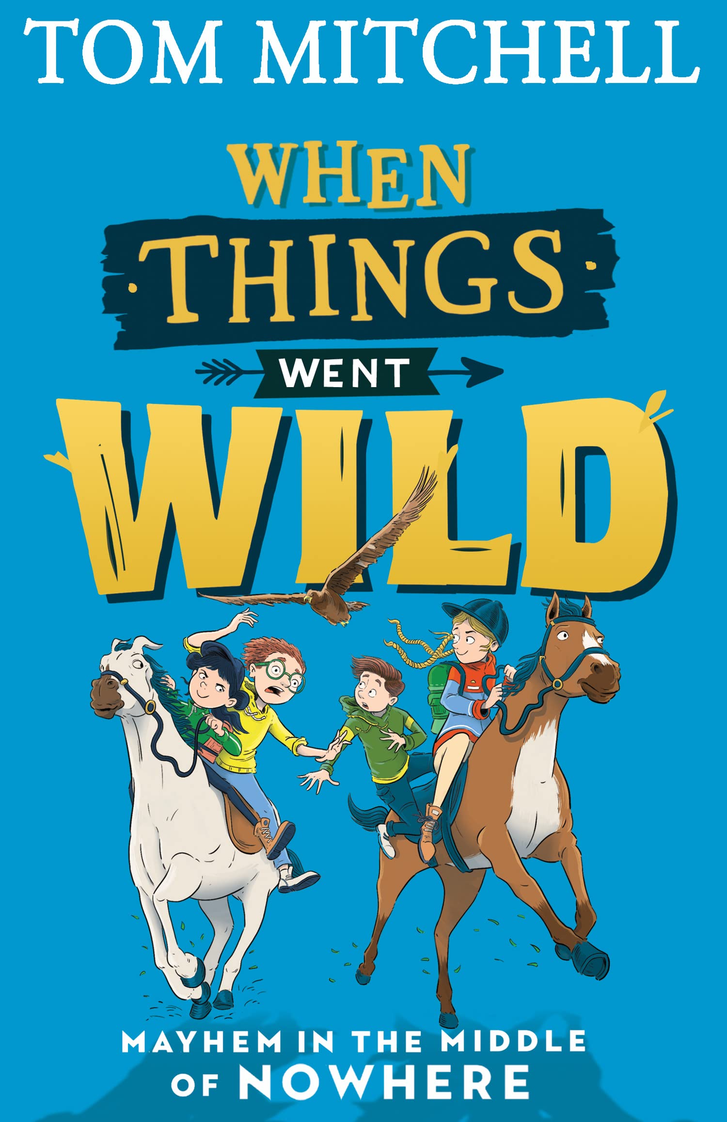 When Things Went Wild: A Sunday Times Children’s Book of the Week Adventure of Wildlife and Mystery