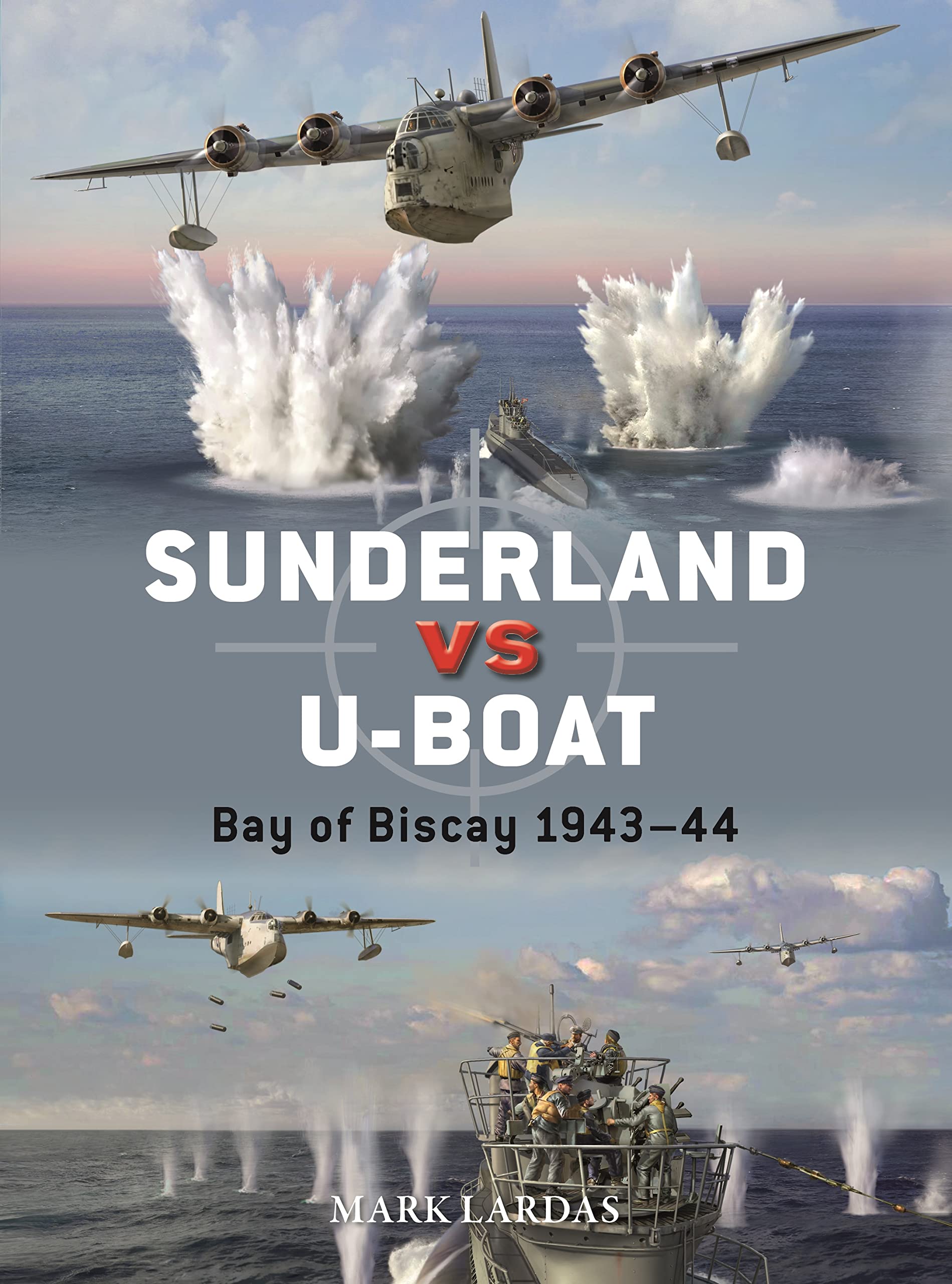 SUNDERLAND VS U-BOAT. Bay of Biscay 1943-44. Mark Lardas