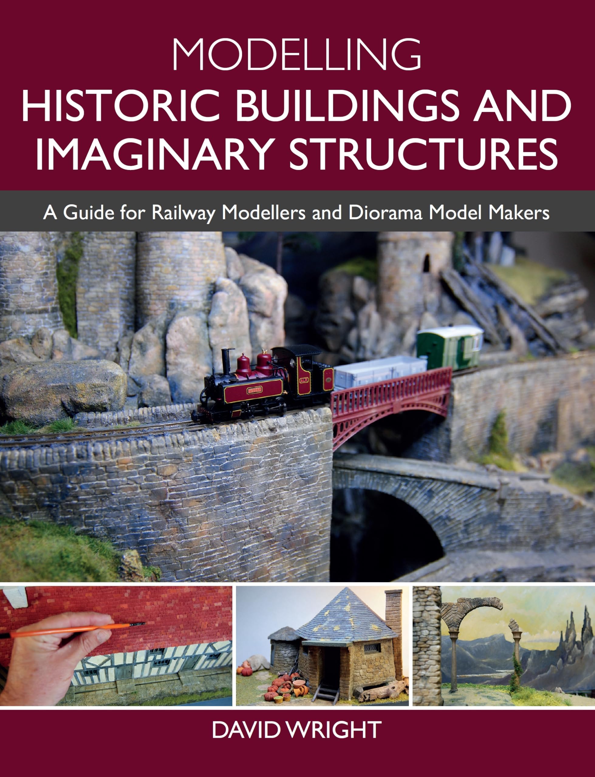 Modelling Historic Buildings and Imaginary Structures: A Guide for Railway Modellers and Diorama Model Makers Paperback – Import, 25 May 2021