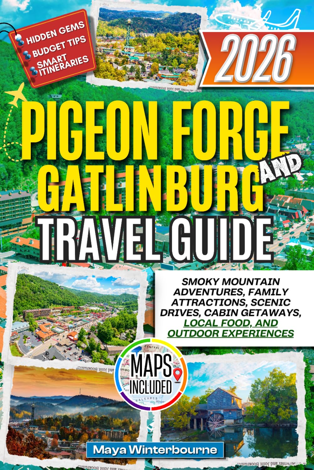 Pigeon Forge and Gatlinburg Travel Guide 2026: Smoky Mountain Adventures, Family Attractions, Scenic Drives, Cabin Getaways, Local Food, and Outdoor Experiences