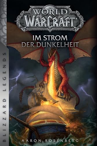 World of Warcraft: Im Strom der Dunkelheit: Blizzard Legends