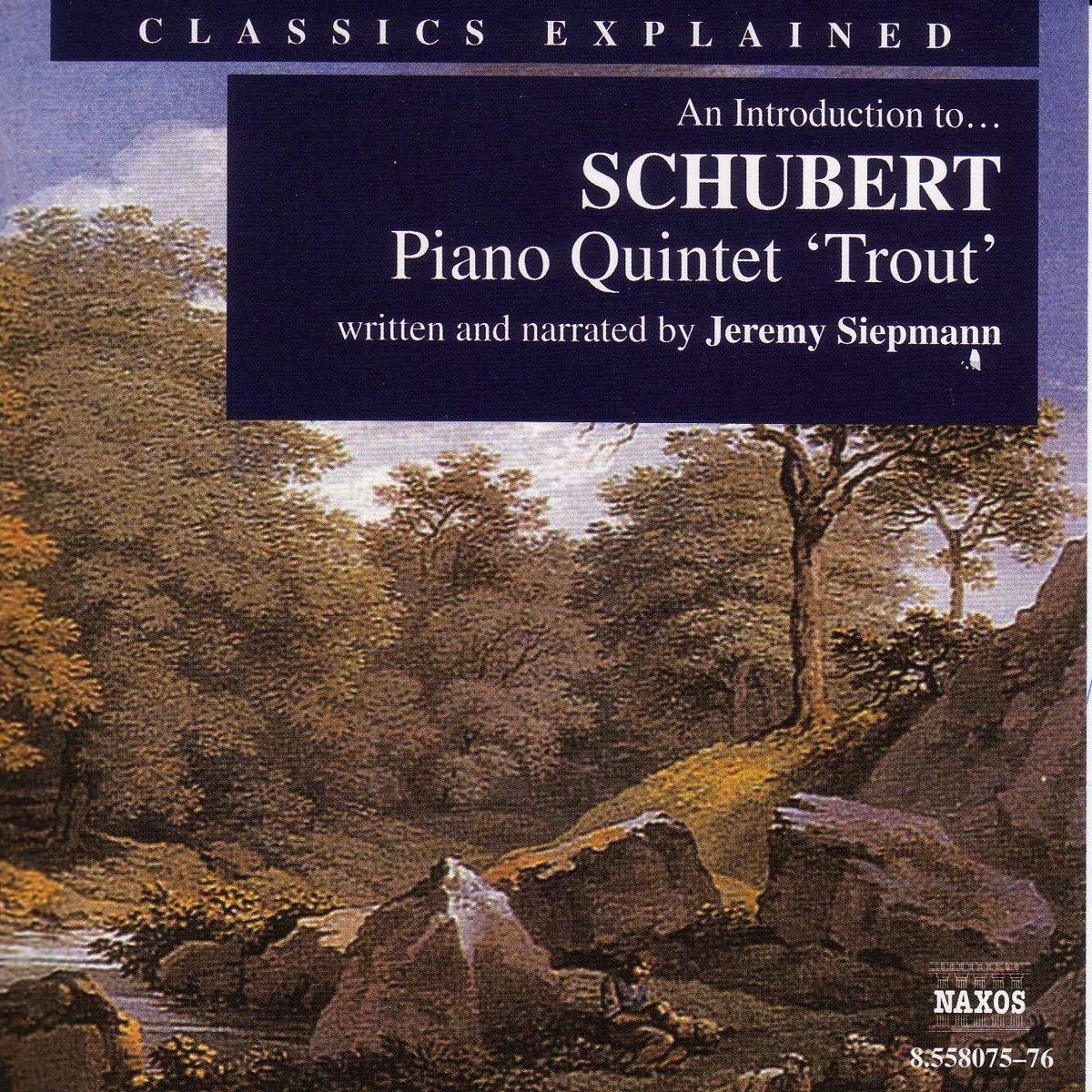 An Introduction to Schubert: Piano Quintet in A Major - Trout
