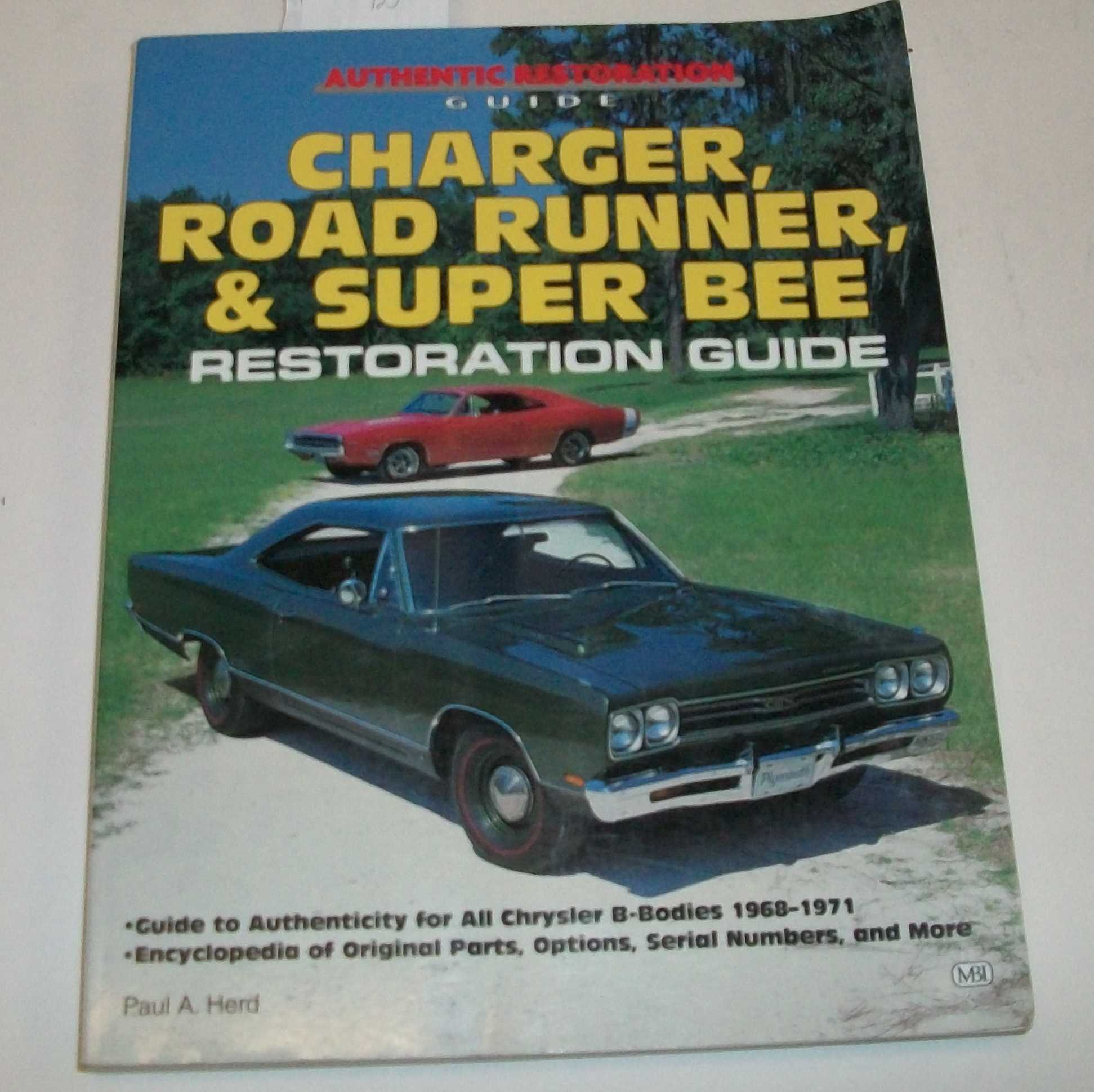 Charger, Road Runner and Super Bee Restoration Guide Paperback – 31 October 1994