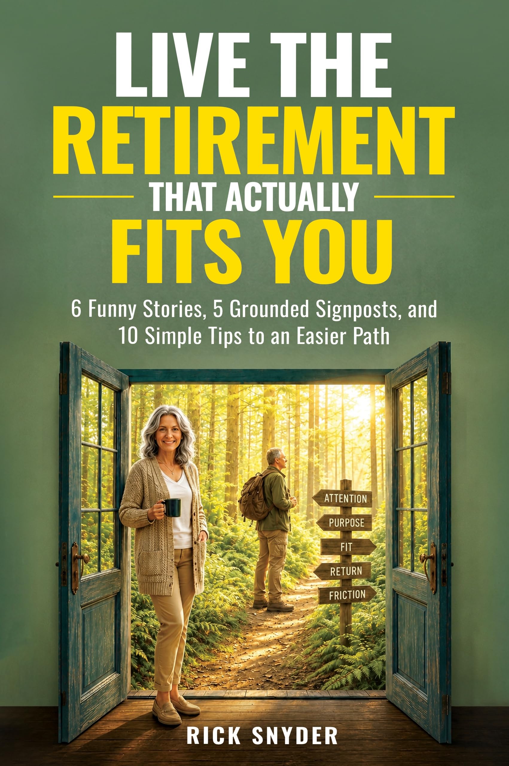 Live The Retirement That Actually Fits You (Your Best Retirement Now)