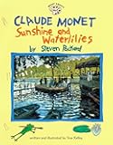 Claude Monet: Sunshine and Waterlilies: Sunshine and Waterlilies (Smart About Art)