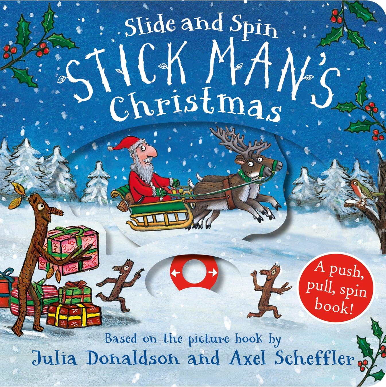 Stick Man's Christmas - Slide and Spin: Join Stick Man on a festive adventure in this interactive board book from the creators of the Gruffalo!