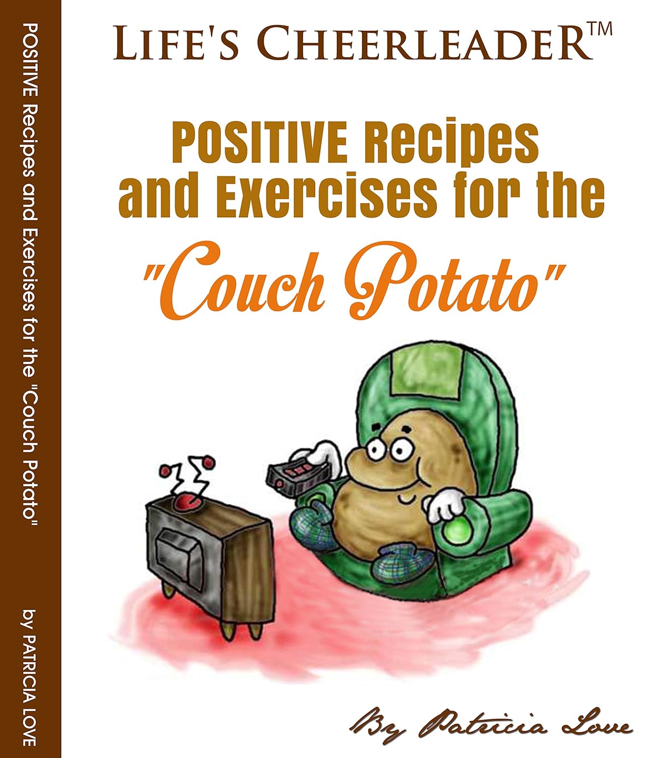 Positive Recipes and Exercises for the Couch Potato Life hacks for