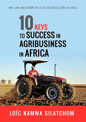 10 keys to success in agribusiness in africa: I came