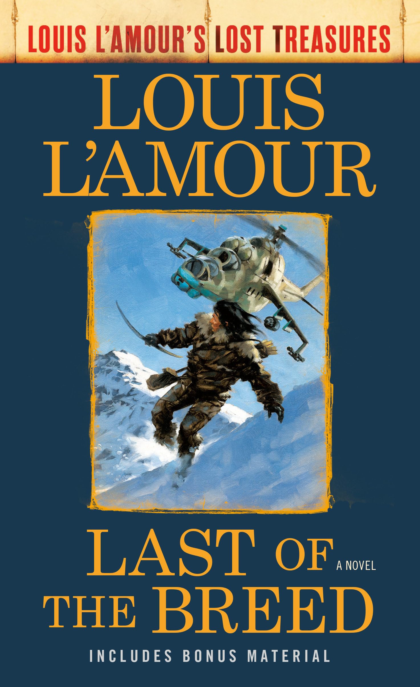Last of the Breed (Louis L'Amour's Lost Treasures): A Novel Mass Market Paperback – July 30, 2019